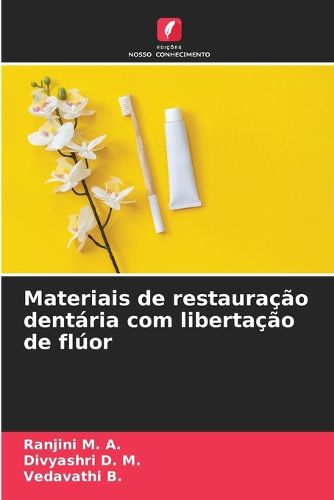 Cover image for Materiais de restauracao dentaria com libertacao de fluor