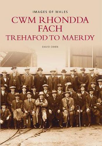 Cwm Rhondda Fach: Trehafod to Maerdy