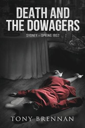 Cover image for Death and the Dowagers: Sydney - Spring 1952