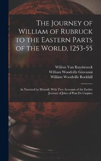 Cover image for The Journey of William of Rubruck to the Eastern Parts of the World, 1253-55