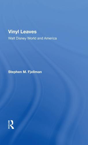 Cover image for Vinyl Leaves: Walt Disney World And America