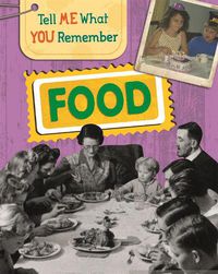 Cover image for Tell Me What You Remember: Food