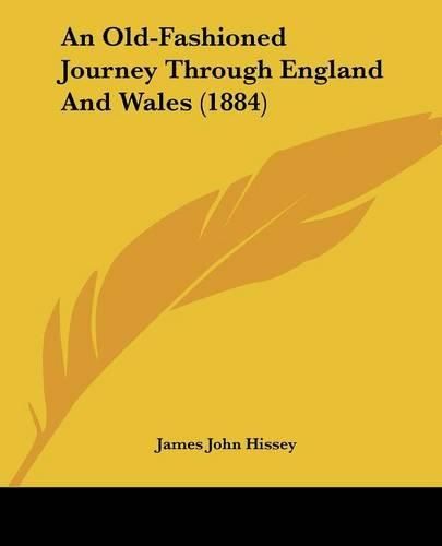 Cover image for An Old-Fashioned Journey Through England and Wales (1884)