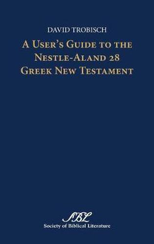 Cover image for A User's Guide to the Nestle-Aland 28 Greek New Testament