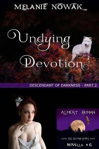 Cover image for Undying Devotion: (descendant of Darkness - Part 2)