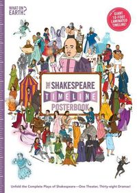Cover image for The Shakespeare Timeline Posterbook: Unfold the Complete Plays of Shakespeare - One Theater, Thirty-Eight Dramas!
