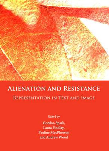 Cover image for Alienation and Resistance: Representation in Text and Image