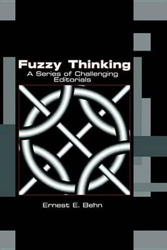 Cover image for Fuzzy Thinking: A Series of Challenging Editorials