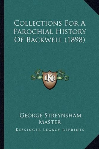 Collections for a Parochial History of Backwell (1898)