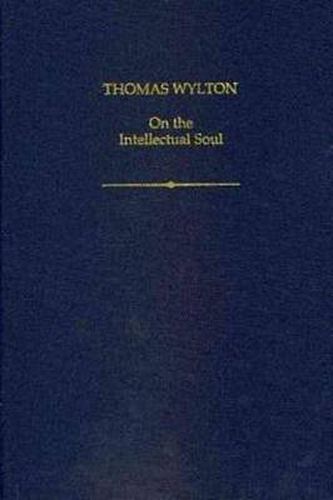 Thomas Wylton: On the Intellectual Soul