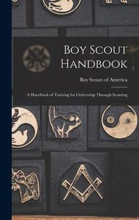 Cover image for Boy Scout Handbook; a Handbook of Training for Citizenship Through Scouting