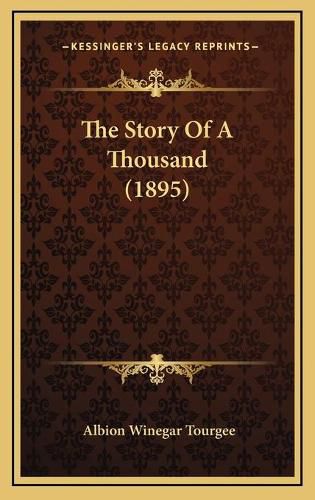 The Story of a Thousand (1895)