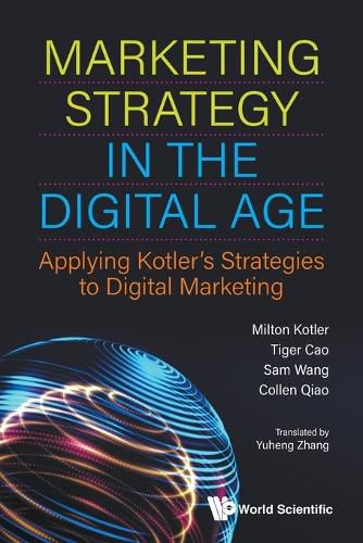 Cover image for Marketing Strategy In The Digital Age: Applying Kotler's Strategies To Digital Marketing