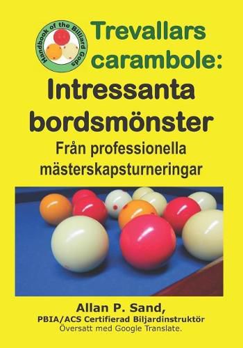 Cover image for Trevallars Carambole - Intressanta Bordsm nster: Fr n Professionella M sterskapsturneringar