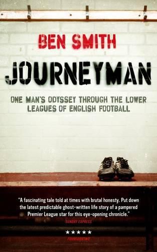 Cover image for Journeyman: One Man's Odyssey Through the Lower Leagues of English Football