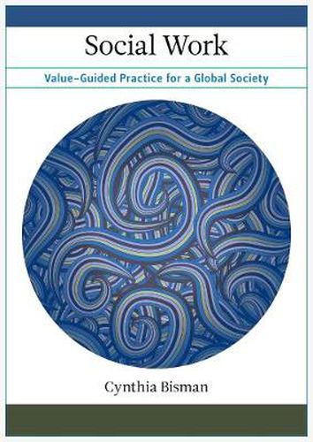 Cover image for Social Work: Value-Guided Practice for a Global Society