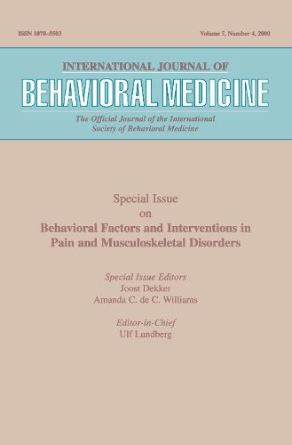 Cover image for Behavioral Factors and Interventions in Pain and Musculoskeletal Disorders: A Special Issue of the International Journal of Behavioral Medicine