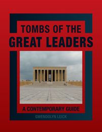 Cover image for Tombs of the Great Leaders: A Contemporary Guide