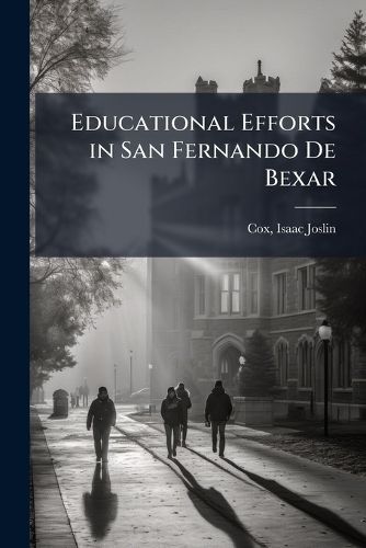 Cover image for Educational Efforts in San Fernando De Bexar