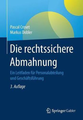Cover image for Die Rechtssichere Abmahnung: Ein Leitfaden Fur Personalabteilung Und Geschaftsfuhrung
