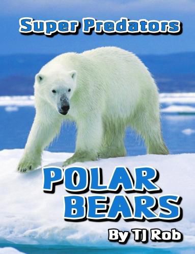 Polar Bears: (Age 6 and Above)