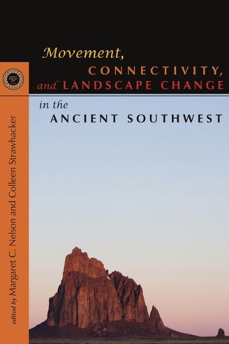Cover image for Movement, Connectivity, and Landscape Change in the Ancient Southwest