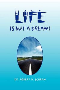 Cover image for Life Is But a Dream!