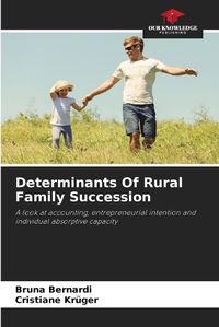 Cover image for Determinants Of Rural Family Succession