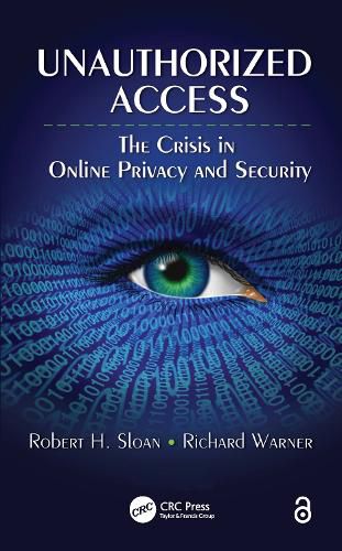 Cover image for Unauthorized Access: The Crisis in Online Privacy and Security