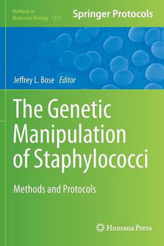 Cover image for The Genetic Manipulation of Staphylococci: Methods and Protocols