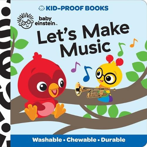 Cover image for Baby Einstein: Let's Make Music Kid-Proof Books
