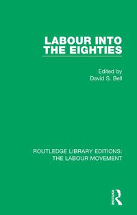 Cover image for Labour Into The Eighties