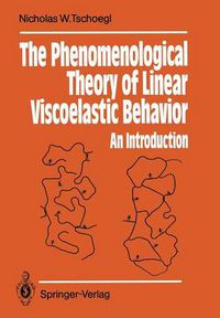 Cover image for The Phenomenological Theory of Linear Viscoelastic Behavior: An Introduction