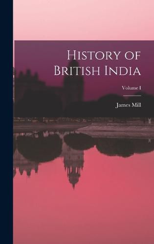 History of British India; Volume I