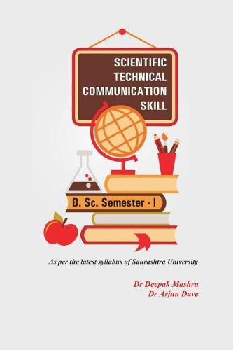 Cover image for Scientific Technical Communication Skill: For BSC Semester 1 - Saurashtra University