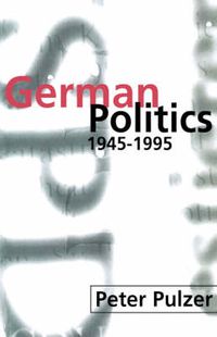 Cover image for German Politics 1945-1995
