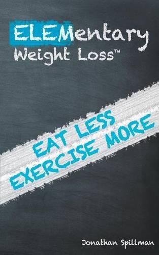 Cover image for Elementary Weight Loss: A Simple Guide to Losing Weight and Living Healthy