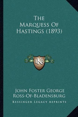 Cover image for The Marquess of Hastings (1893)