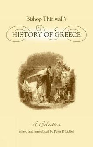 Cover image for Bishop Thirlwall's History of Greece: A Selection