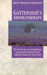 Cover image for Gattefosse's Aromatherapy