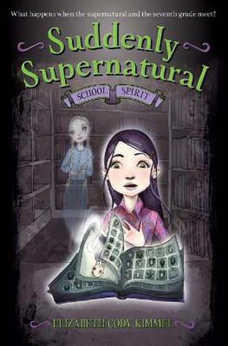 Cover image for Suddenly Supernatural: School Spirit