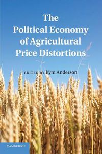 Cover image for The Political Economy of Agricultural Price Distortions