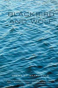 Cover image for Blackbird and Wolf: Poems