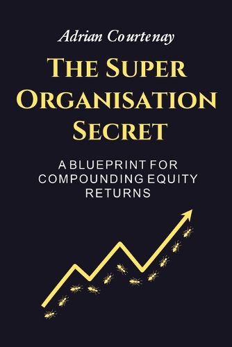 Cover image for The Super Organisation Secret
