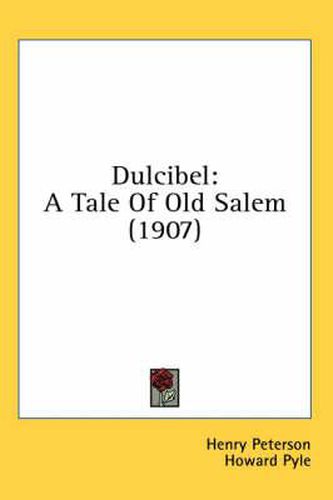 Dulcibel: A Tale of Old Salem (1907)