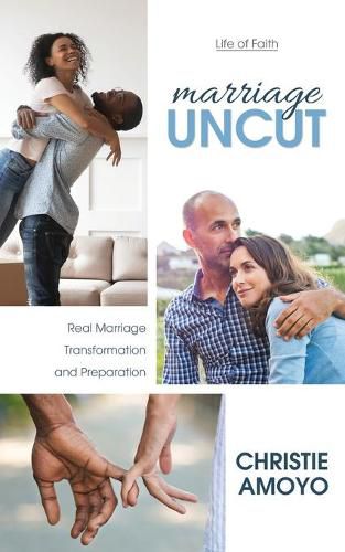 Cover image for Marriage Uncut: Real Marriage Transformation and Preparation