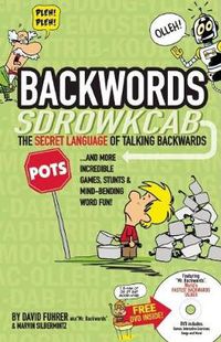 Cover image for Backwords: Learning the Amazing and Fun Art of Talking Backwards!