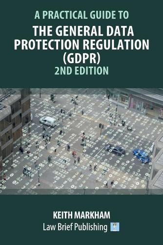 Cover image for A Practical Guide to the General Data Protection Regulation (GDPR) - 2nd Edition