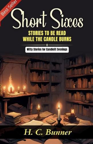 Cover image for "Short Sixes": Stories to be Read While the Candle Burns (Edition2023)