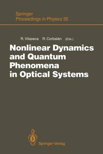 Nonlinear Dynamics and Quantum Phenomena in Optical Systems: Proceedings of the Third International Workshop Blanes (Girona, Spain), October 1-3, 1990